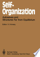 Self-Organization Autowaves and Structures Far from Equilibrium [E-Book] : Proceedings of an International Sympusium Pushchino, USSR, July 18–23, 1983 /
