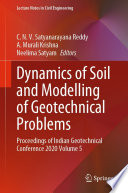 Dynamics of Soil and Modelling of Geotechnical Problems [E-Book] : Proceedings of Indian Geotechnical Conference 2020 Volume 5 /