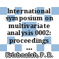 International symposium on multivariate analysis 0002: proceedings : Dayton, OH, 17.06.68-22.06.68.