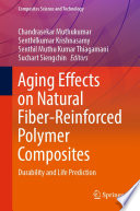 Aging Effects on Natural Fiber-Reinforced Polymer Composites [E-Book] : Durability and Life Prediction /