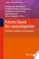 Polymer Based Bio-nanocomposites [E-Book] : Properties, Durability and Applications /