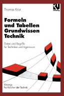 Formeln und Tabellen Grundwissen Technik : Daten und Begriffe für Techniker und Ingenieure /