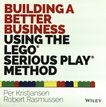 Building a better business using the Lego serious play method /
