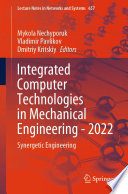 Integrated Computer Technologies in Mechanical Engineering - 2022 [E-Book] : Synergetic Engineering /
