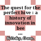 The quest for the perfect hive : a history of innovation in bee culture [E-Book] /