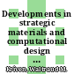 Developments in strategic materials and computational design II : a collection of papers presented at the 35th international conference on advanced ceramics and composites, January 23-28, 2011 , Daytona Beach, Florida [E-Book] /