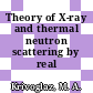 Theory of X-ray and thermal neutron scattering by real crystals.