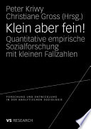 Klein aber fein! : quantitative empirische Sozialforschung mit kleinen Fallzahlen [E-Book] /