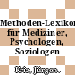 Methoden-Lexikon für Mediziner, Psychologen, Soziologen /