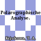 Polarographische Analyse.