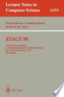 STACS 98 [E-Book] : 15th Annual Symposium on Theoretical Aspects of Computer Science, Paris, France, February 25-27, 1998, Proceedings /