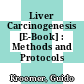 Liver Carcinogenesis [E-Book] : Methods and Protocols /