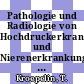 Pathologie und Radiologie von Hochdruckerkrankungen und Nierenerkrankungen : Symposion, Freiburg/Br., März 1976.