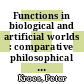 Functions in biological and artificial worlds : comparative philosophical perspectives [E-Book] /
