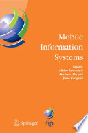 Mobile Information Systems [E-Book] : IFIP TC8 Working Conference on Mobile Information Systems (MOBIS) 15–17 September 2004 Oslo, Norway /