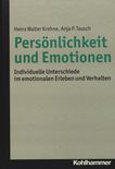 Persönlichkeit und Emotion : individuelle Unterschiede im emotionalen Erleben und Verhalten /