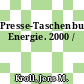 Presse-Taschenbuch Energie. 2000 /