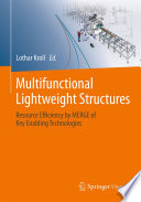 Multifunctional Lightweight Structures [E-Book] : Resource Efficiency by MERGE of Key Enabling Technologies /