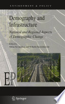Demography and Infrastructure [E-Book] : National and Regional Aspects of Demographic Change /