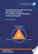 Reconciling environmental conservation with economic prosperity : the feasibility of double dividends in the short and long rung [E-Book] /
