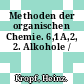 Methoden der organischen Chemie. 6,1A,2, 2. Alkohole /