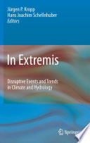 In Extremis [E-Book] : Disruptive Events and Trends in Climate and Hydrology /