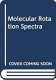 Molecular rotation spectra /