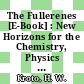 The Fullerenes [E-Book] : New Horizons for the Chemistry, Physics and Astrophysics of Carbon /