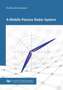 A mobile passive radar system [E-Book] /