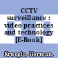 CCTV surveillance : video practices and technology [E-Book] /