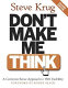 Don't make me think : a common sense approach to Web usability /