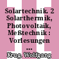Solartechnik. 2 Solarthermik, Photovoltaik, Meßtechnik : Vorlesungen an der Fachhochschule Aachen Abteilung Jülich [E-Book] /