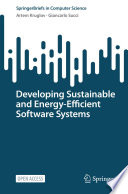 Developing Sustainable and Energy-Efficient Software Systems [E-Book] /