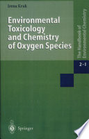 [Reactions and processes . I] . Environmental toxicology and chemistry of oxygen species /