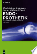 Endoprothetik [E-Book] : Ein Leitfaden für den Praktiker.