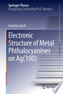 Electronic Structure of Metal Phthalocyanines on Ag(100) [E-Book] /