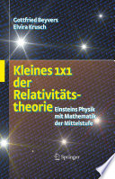 Kleines 1x1 der Relativitätstheorie [E-Book] : Einsteins Physik mit Mathematik der Mittelstufe /
