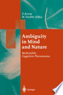 Ambiguity in Mind and Nature [E-Book] : Multistable Cognitive Phenomena /