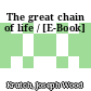 The great chain of life / [E-Book]