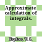 Approximate calculation of integrals.