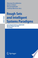 Rough Sets and Intelligent Systems Paradigms [E-Book] : International Conference, RSEISP 2007, Warsaw, Poland, June 28-30, 2007. Proceedings /