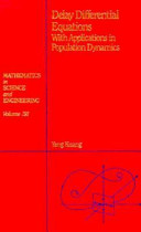 Delay differential equations [E-Book] : with applications in population dynamics /