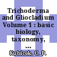 Trichoderma and Gliocladium Volume 1 : basic biology, taxonomy, and genetics [E-Book] /