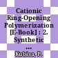 Cationic Ring-Opening Polymerization [E-Book] : 2. Synthetic Applications /