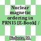 Nuclear magnetic ordering in PRNI5 [E-Book] /