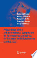 Proceedings of the 3rd International Symposium on Autonomous Minirobots for Research and Edutainment (AMiRE 2005) [E-Book] /