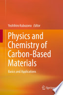 Physics and Chemistry of Carbon-Based Materials [E-Book] : Basics and Applications /