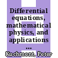 Differential equations, mathematical physics, and applications : Selim Grigorievich Krein centennial [E-Book] /