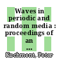 Waves in periodic and random media : proceedings of an AMS-IMS-SIAM Joint Summer Research Conference on Waves in Periodic and Random Media, June 22-28, 2002, Mount Holyoke College, South Hadley, MA [E-Book] /