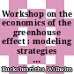 Workshop on the economics of the greenhouse effect : modeling strategies and impacts : proceedings Bad-Zwischenahn, January 21-22, 1993 /